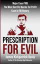 Prescription for Evil, Davis James K