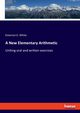 A New Elementary Arithmetic, White Emerson E.