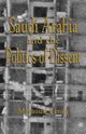 Saudi Arabia and the Politics of Dissent, Fandy Mamoun