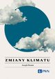 Zmiany Klimatu Wszystko, co warto wiedzie, Romm Joseph