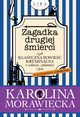 Zagadka drugiej mierci czyli klasyczna powie kryminalna o wdowie, zakonnicy i psie, Morawiecka Karolina