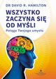 Wszystko zaczyna si od myli, David R. Hamilton