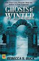 Ghosts of Winter, Buck Rebecca S.