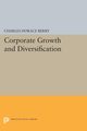 Corporate Growth and Diversification, Berry Charles Horace