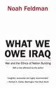 What We Owe Iraq, Feldman Noah