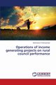Operations of income generating projects on rural council performance, Chamwazoda Mushivazvo
