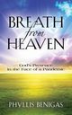 Breath from Heaven, Benigas Phyllis