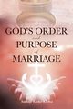 God's Order and Purpose of Marriage, Kiema Samuel Kioko