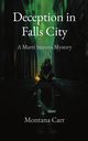 Deception in Falls City, Carr Montana