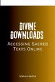 Divine Downloads, SOPHIA OHETA