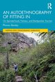 An Autoethnography of Fitting In, Stanley Phiona