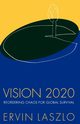 Vision 2020, Laszlo Ervin