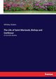 The Life of Saint Meriasek, Bishop and Confessor, Stokes Whitley