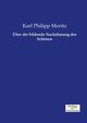 ber die bildende Nachahmung des Schnen, Moritz Karl Philipp