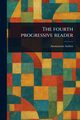 The Fourth Progressive Reader, Anonymous