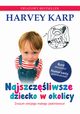 Najszczliwsze dziecko w okolicy, Karp Harvey
