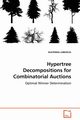 Hypertree Decompositions for Combinatorial Auctions  - Optimal Winner Determination, LEBEDEVA EKATERINA