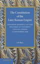 The Constitution of the Later Roman Empire, Bury John Bagnell