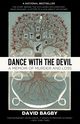 Dance With the Devil, Bagby David