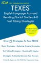 TEXES English Language Arts and Reading/Social Studies 4-8 - Test Taking Strategies, Test Preparation Group JCM-TEXES