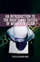 An Introduction to the Rights and Duties of Women in Islam, Amini Ibrahim