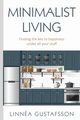 Minimalist Living, Gustafsson Linnea