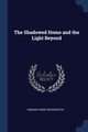 The Shadowed Home and the Light Beyond, Bickersteth Edward Henry