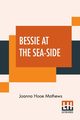 Bessie At The Sea-Side, Mathews Joanna Hooe