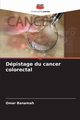 Dpistage du cancer colorectal, Banamah Omar