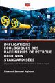 IMPLICATIONS COLOGIQUES DES RAFFINERIES DE PTROLE BRUT NON STANDARDISES, Aghomi Sisanmi Samuel