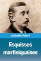 Esquisses martiniquaises, Hearn Lafcadio