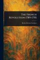 The French Revolution 1789-1795, Gardiner Bertha Meriton