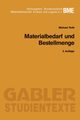 Materialbedarf und Bestellmenge, Roth Michael