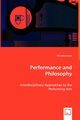 Performance and Philosophy - Interdisciplinary Approaches to the Performing Arts, Johansson Ola