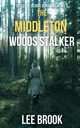 The Middleton Woods Stalker, Brook