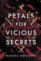 Petals for Vicious Secrets, Monteval Martha