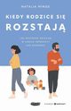 Kiedy rodzice si rozstaj., Minge Natalia