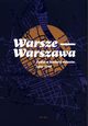 Warsze-Warszawa, Fijakowski Pawe, kiewska Agnieszka, Janczewska Marta, bikowski Andrzej