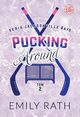Pucking Around. Tom 2, Rath Emily