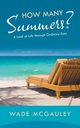 How Many Summers?, McGauley Wade