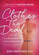 Clothes the Deal, Bressan Jenn Mapp