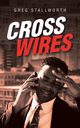 Cross Wires, Stallworth Greg