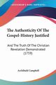 The Authenticity Of The Gospel-History Justified, Campbell Archibald