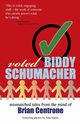 I Voted for Biddy Schumacher, Centrone Brian