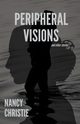 PERIPHERAL VISIONS AND OTHER STORIES, Christie Nancy