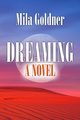 Dreaming, Goldner Mila