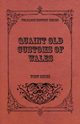 Quaint Old Customs of Wales (Folklore History Series), Sikes Wirt