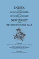 Index of the Official Register of the Officers and Men of New Jersey in the Revolutionary War, by William S. Stryker. Prepared by the New Jersey Histo, New Jersey Historical Records Survey