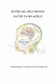 Entra nel mio mondo - Enter in my world, Art Massimiliano Tortoioli & Artisti di