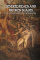 Severed Heads and Broken Blades, Sun Douglas